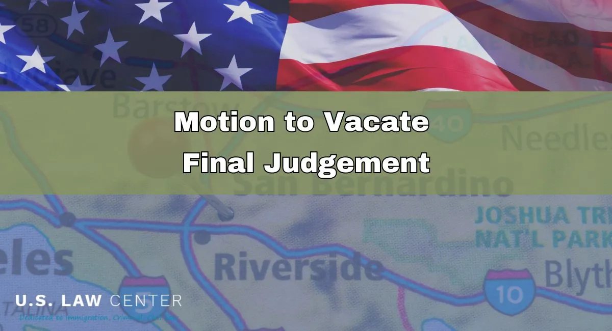 San Bernardino Motion to Vacate Lawyer