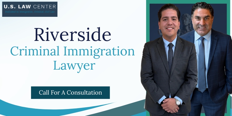 El mejor abogado penalista especializado en inmigración de Riverside