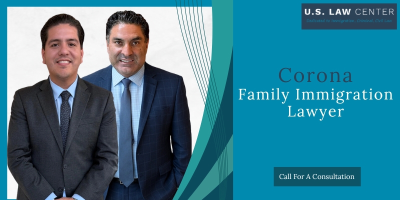 best family immigration attorney in corona