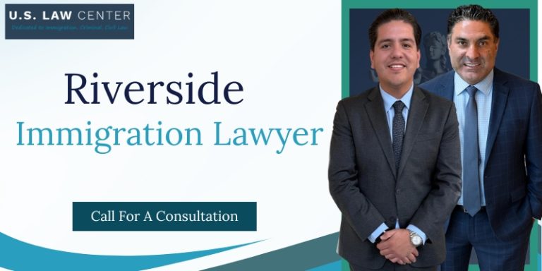 Riverside Immigration Lawyer & Law Firm